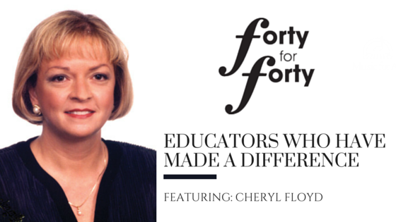 Educators Who Have Made A Difference: Cheryl Floyd