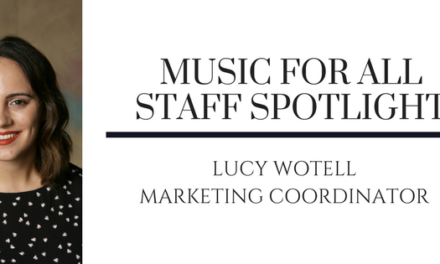 Music for All Staff Spotlight: Lucy Wotell