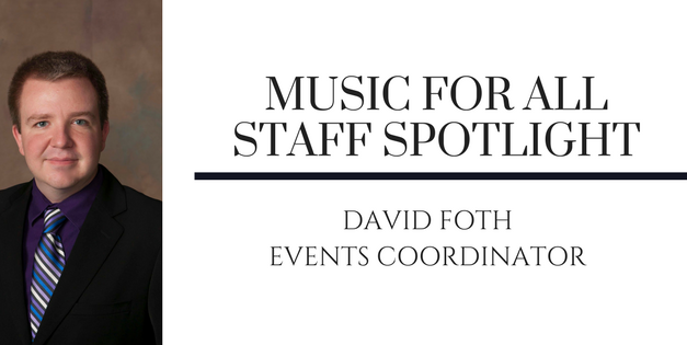 Music for All Staff Spotlight: David Foth