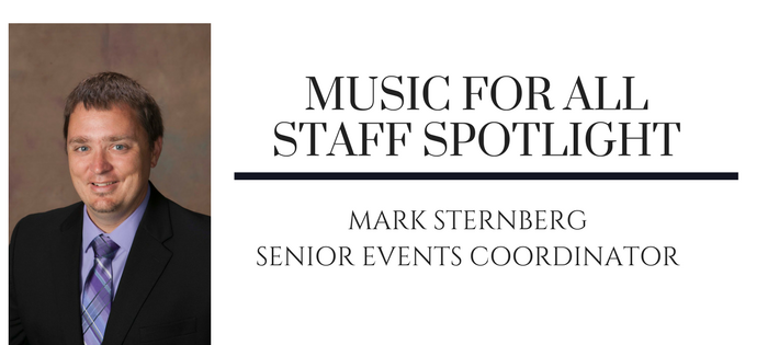 Music for All Staff Spotlight: Mark Sternberg