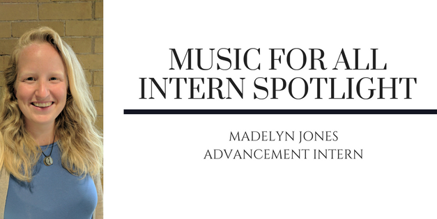 Music for All Intern Spotlight: Madelyn Jones