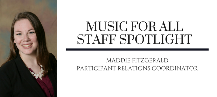 Music for All Staff Spotlight: Maddie Fitzgerald