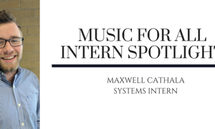 Music for All Intern Spotlight: Maxwell Cathala