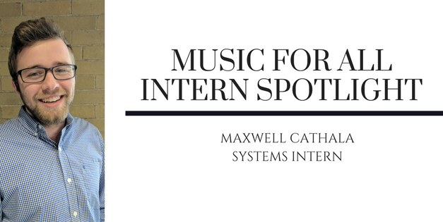 Music for All Intern Spotlight: Maxwell Cathala