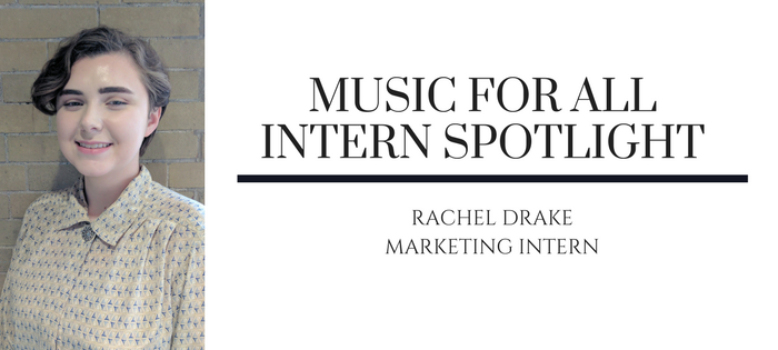 Music for All Intern Spotlight: Rachel Drake