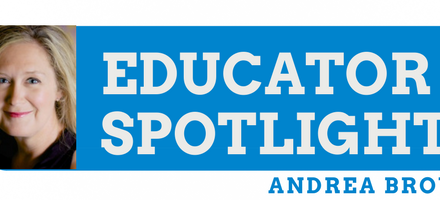 Educator Spotlight: Andrea Brown