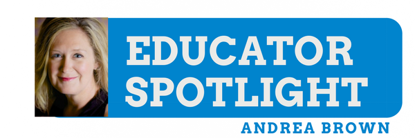 Educator Spotlight: Andrea Brown