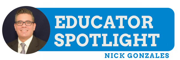 Educator Spotlight: Nick Gonzales