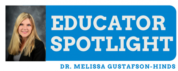 Educator Spotlight: Dr. Melissa Gustafson-Hinds