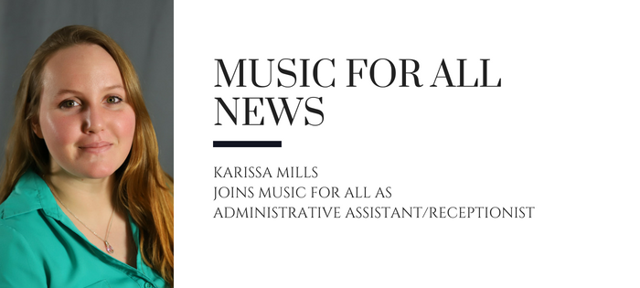 Karissa Mills joins Music for All as Administrative Assistant/Receptionist