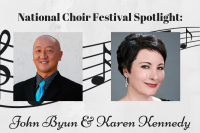 National Choir Festival 2019: A Spotlight on John Byun and Karen Kennedy