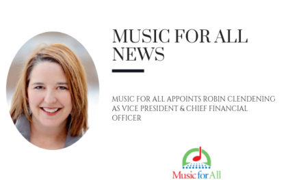 Music for All Appoints Robin Clendening as new Vice President & Chief Financial Officer