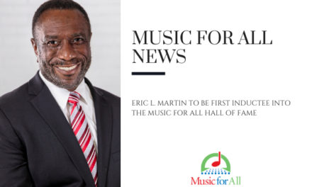 Eric L. Martin to be First Inductee into the Music for All Hall of Fame