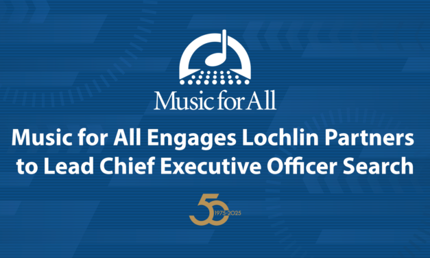 Music for All Engages Lochlin Partners to Lead Chief Executive Officer Search