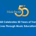 Music for All Celebrates 50 Years of Transforming Lives Through Music Education