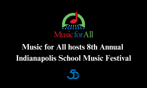 Music for All hosts 8th Annual Indianapolis School Music Festival