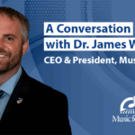 A Conversation with Dr. James Weaver, CEO & President, Music for All
