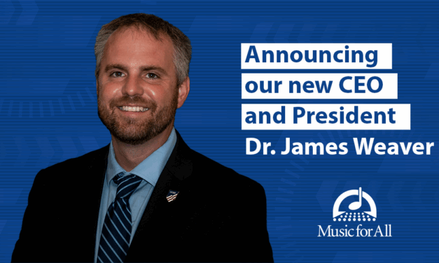 James Weaver, Ed.D. named CEO and President of Music for All