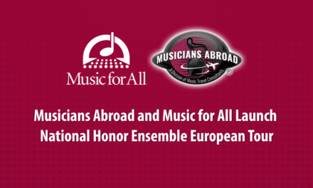 Musicians Abroad and Music for All Launch National Honor Ensemble European Tour