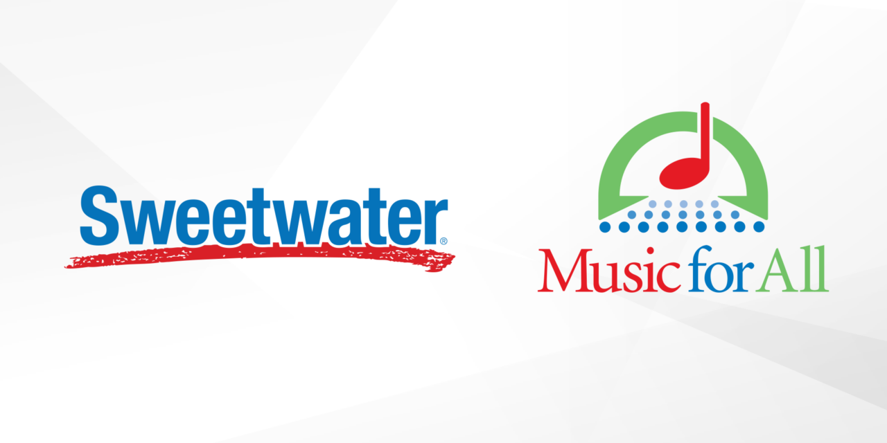 Sweetwater Named National Presenting Sponsor of Music for All 