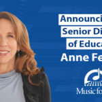 Music for All Appoints National Music Education Leader Anne Fennell as Senior Director of Education